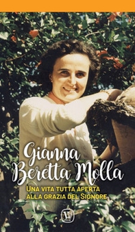 Una vita per la vita. Gianna Beretta Molla - Librerie.coop
