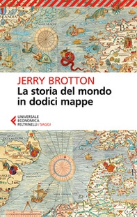 La storia del mondo in dodici mappe - Librerie.coop La storia del mondo in dodici mappe - Librerie.coop