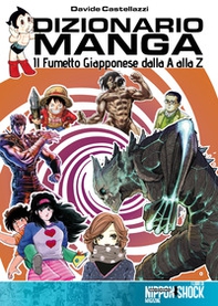 Dizionario manga. Il fumetto giapponese dalla A alla Z - Librerie.coop