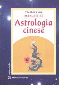 Manuale di astrologia cinese - Librerie.coop