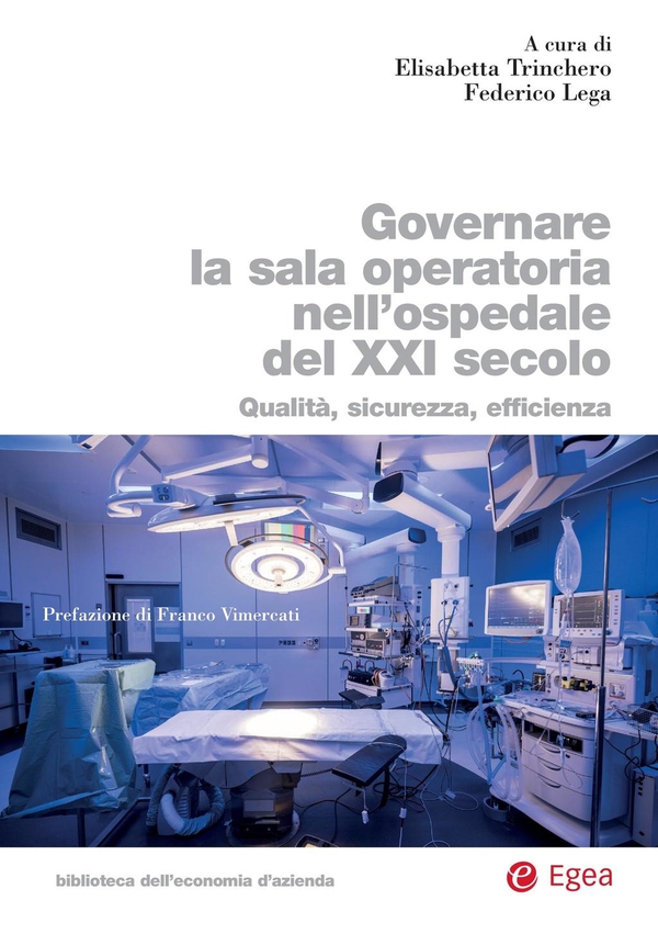 Governare la sala operatoria nell'ospedale del XXI secolo - Librerie.coop Governare la sala operatoria nell'ospedale del XXI secolo - Librerie.coop