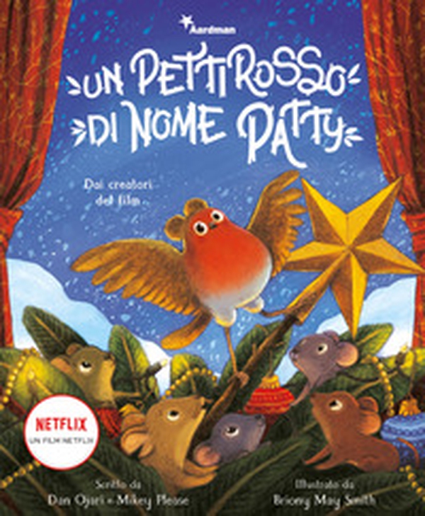 Un pettirosso di nome Patty. Dai creatori del film - Librerie.coop Un pettirosso di nome Patty. Dai creatori del film - Librerie.coop
