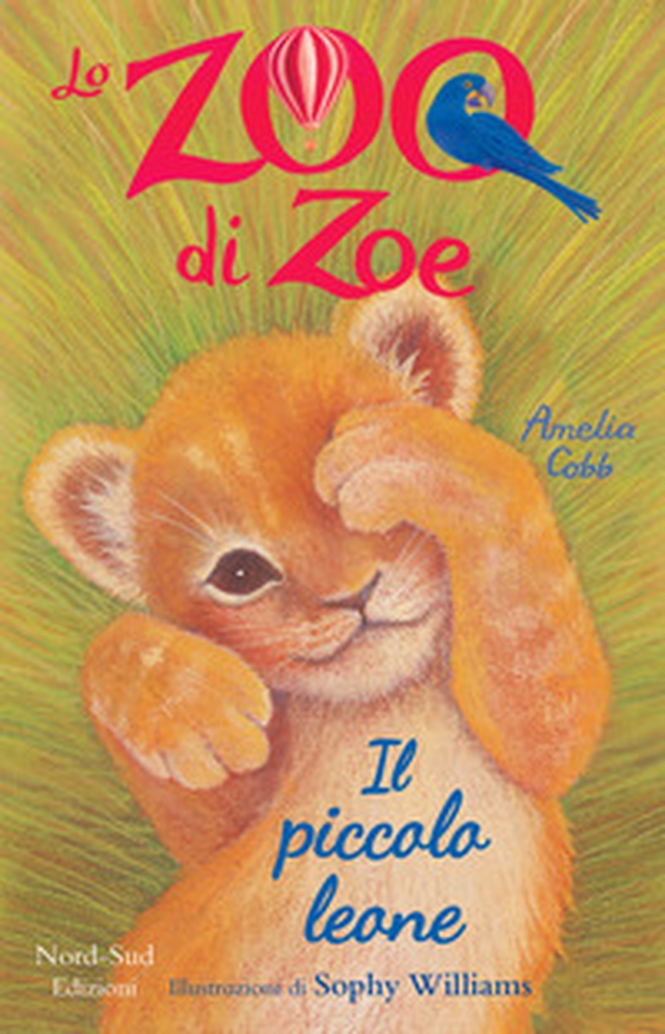 Il piccolo leone. Lo zoo di Zoe - Librerie.coop Il piccolo leone. Lo zoo di Zoe - Librerie.coop
