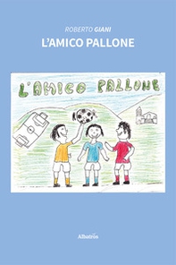 L'amico pallone - Librerie.coop