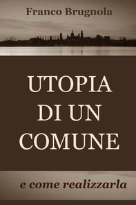 UTOPIA DI UN COMUNE - Librerie.coop UTOPIA DI UN COMUNE - Librerie.coop