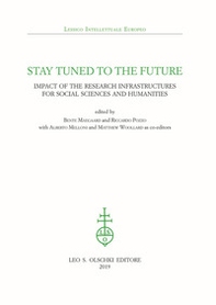 Stay tuned to the future. Impact of research infrastructures for social sciences and humanities - Librerie.coop Stay tuned to the future. Impact of research infrastructures for social sciences and humanities - Librerie.coop