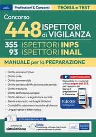 Concorso 448 Ispettori di Vigilanza (355 Ispettori INPS e 93 Ispettori INAIL). Manuale per la preparazione - Librerie.coop