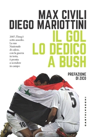 Il gol lo dedico a Bush - Librerie.coop Il gol lo dedico a Bush - Librerie.coop