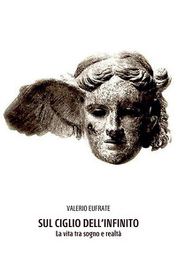 Sul ciglio dell'infinito. La vita tra sogno e realtà - Librerie.coop Sul ciglio dell'infinito. La vita tra sogno e realtà - Librerie.coop