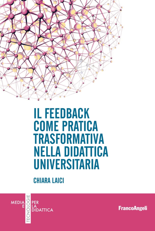 Il feedback come pratica trasformativa nella didattica universitaria - Librerie.coop Il feedback come pratica trasformativa nella didattica universitaria - Librerie.coop