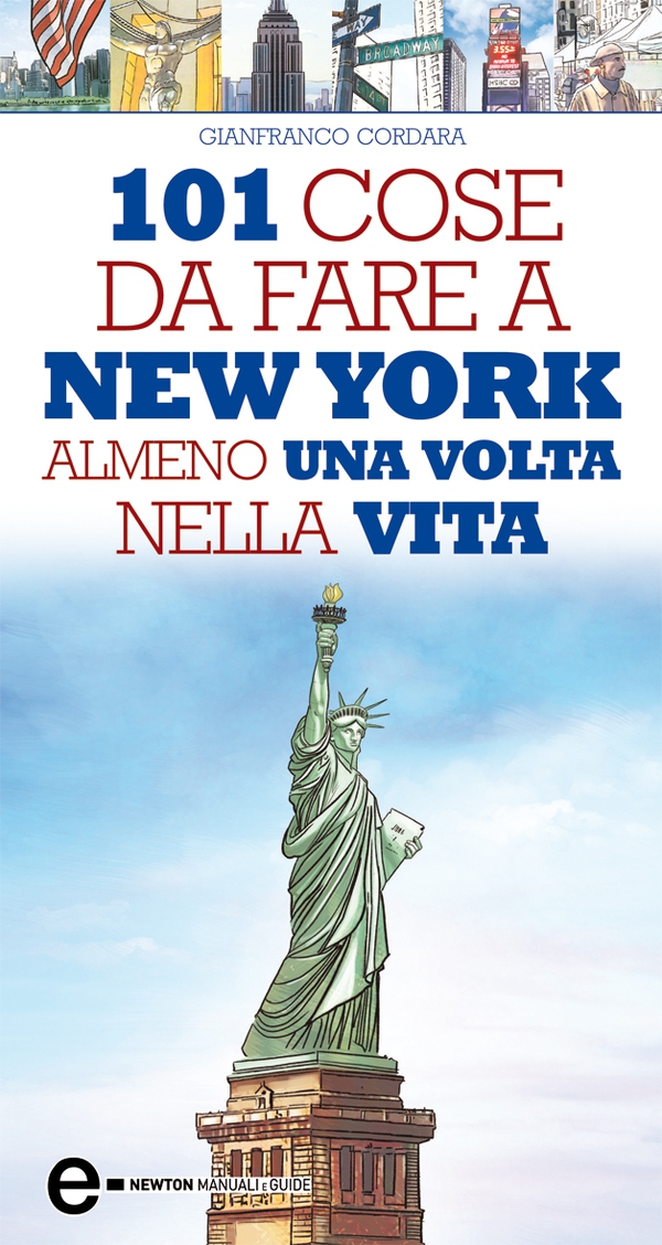 101 cose da fare a New York almeno una volta nella vita - Librerie.coop 101 cose da fare a New York almeno una volta nella vita - Librerie.coop