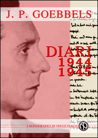 Joseph Goebbels. Diari 1944-45 - Librerie.coop