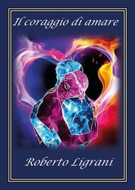Il coraggio di amare - Librerie.coop