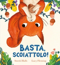 Basta, scoiattolo! - Librerie.coop