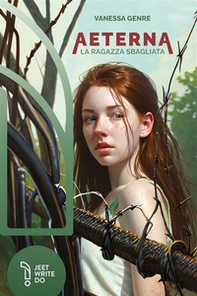 Aeterna. La ragazza sbagliata - Librerie.coop Aeterna. La ragazza sbagliata - Librerie.coop