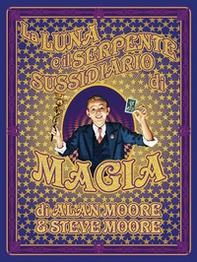 La luna e il serpente. Sussidiario di magia - Librerie.coop