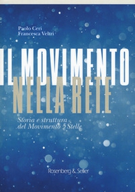 Il movimento nella rete. Storia e struttura del Movimento 5 Stelle - Librerie.coop