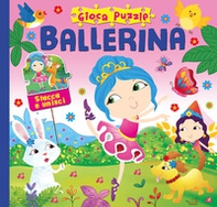Ballerina. Gioca puzzle - Librerie.coop