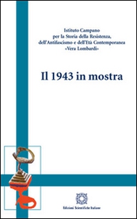 Il 1943 in mostra - Librerie.coop
