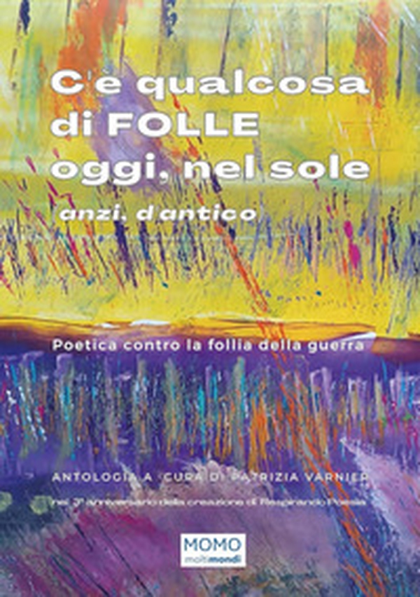C'è qualcosa di folle oggi, nel sole (anzi, d'antico) - Librerie.coop