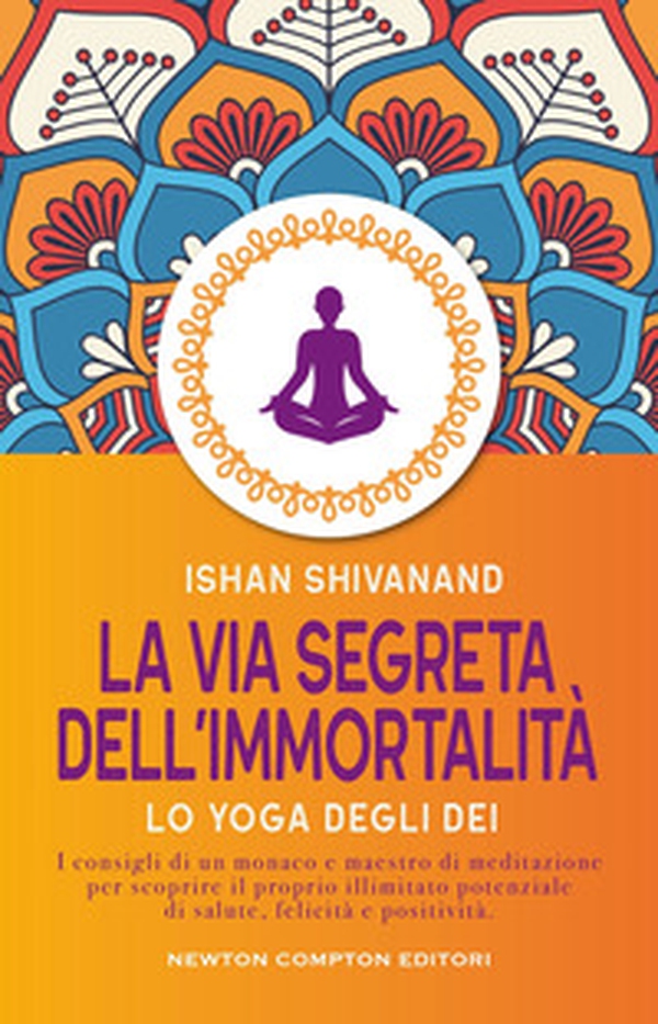 La via segreta dell'immortalità - Librerie.coop La via segreta dell'immortalità - Librerie.coop