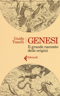 Genesi. Il grande racconto delle origini - Librerie.coop Genesi. Il grande racconto delle origini - Librerie.coop