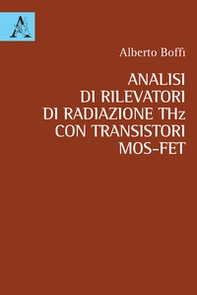 Analisi di rilevatori di radiazione THz con transistori MOS-FET - Librerie.coop