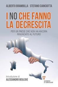 I «no» che fanno la decrescita. Per un Paese che non ha ancora rinunciato al futuro - Librerie.coop