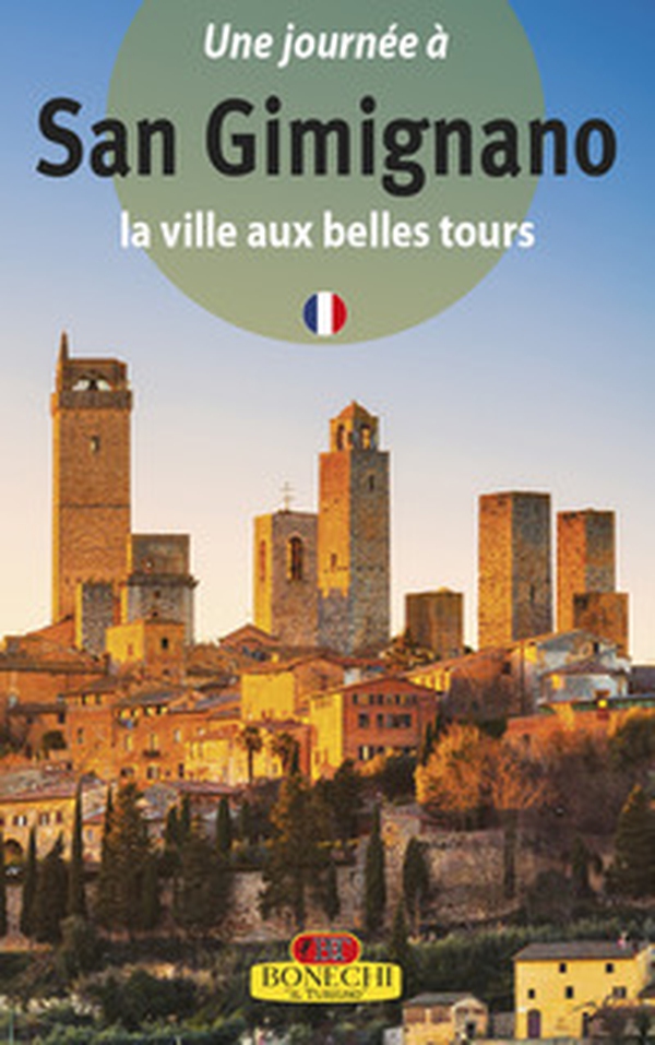San Gimignano. La città dalle belle torri. Ediz. francese - Librerie.coop San Gimignano. La città dalle belle torri. Ediz. francese - Librerie.coop