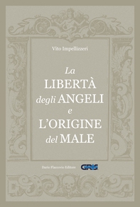 La libertà degli Angeli e l'origine del male - Librerie.coop La libertà degli Angeli e l'origine del male - Librerie.coop