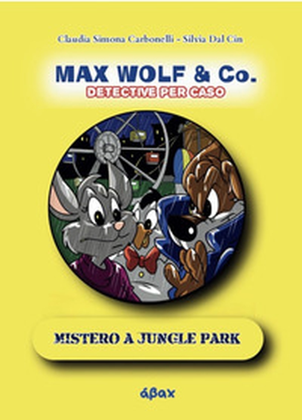 Mistero a Jungle Park. Max Wolf & Co.Detective per caso - Librerie.coop Mistero a Jungle Park. Max Wolf & Co.Detective per caso - Librerie.coop