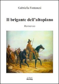 Il brigante dell'altopiano - Librerie.coop