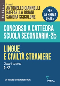 Concorso a cattedra scuola secondaria. Lingue e civiltà straniere. Classe di concorso A-22 - Vol. 2B - Librerie.coop