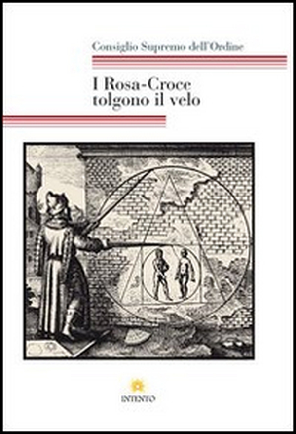 I Rosa-Croce tolgono il velo - Librerie.coop I Rosa-Croce tolgono il velo - Librerie.coop