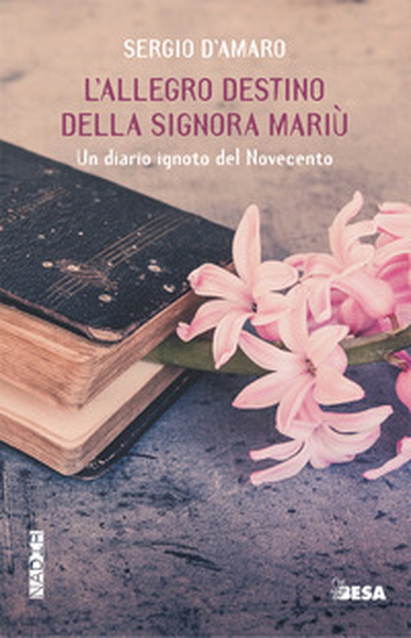 L'allegro destino della signora Mariu. Un diario ignoto del Novecento - Librerie.coop L'allegro destino della signora Mariu. Un diario ignoto del Novecento - Librerie.coop