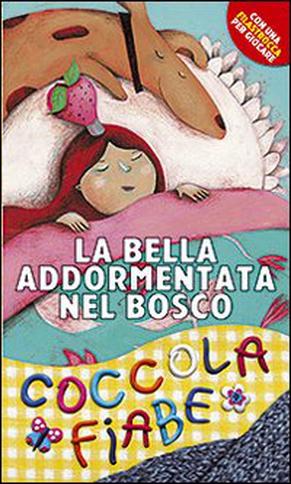 La bella addormentata nel bosco - Librerie.coop La bella addormentata nel bosco - Librerie.coop