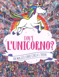 Dov'è l'unicorno? Un magico libro cerca e trova - Librerie.coop