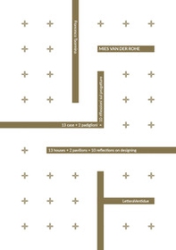 Mies van der Rohe. 13 case + 2 padiglioni = 10 riflessioni sul progettare. Ediz. italiana e inglese - Librerie.coop