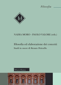 Filosofia ed elaborazione dei concetti. Studi in onore di Renato Pettoello - Librerie.coop