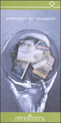 Appunti di viaggio. Iperborea 1987-2007 vent'anni di esplorazione - Librerie.coop