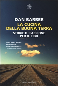 La cucina della buona terra. Storie di passione per il cibo - Librerie.coop La cucina della buona terra. Storie di passione per il cibo - Librerie.coop