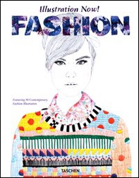 Illustration now! Fashion. Ediz. italiana, spagnola e portoghese - Librerie.coop Illustration now! Fashion. Ediz. italiana, spagnola e portoghese - Librerie.coop