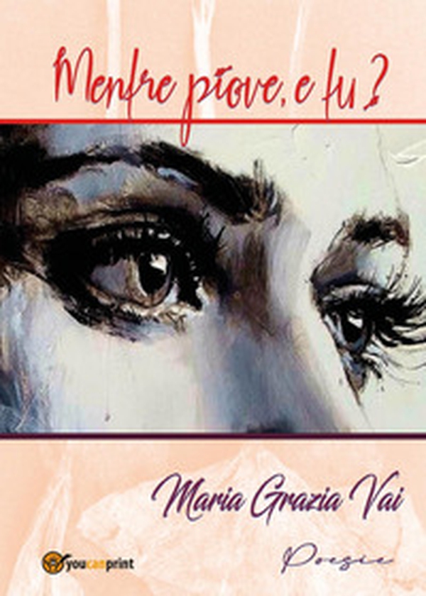 Mentre piove, e tu? - Librerie.coop Mentre piove, e tu? - Librerie.coop