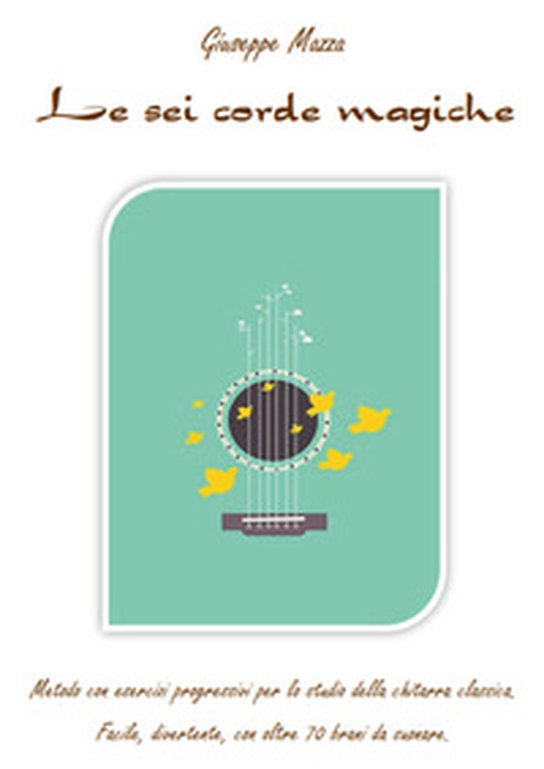Le sei corde magiche - Librerie.coop Le sei corde magiche - Librerie.coop
