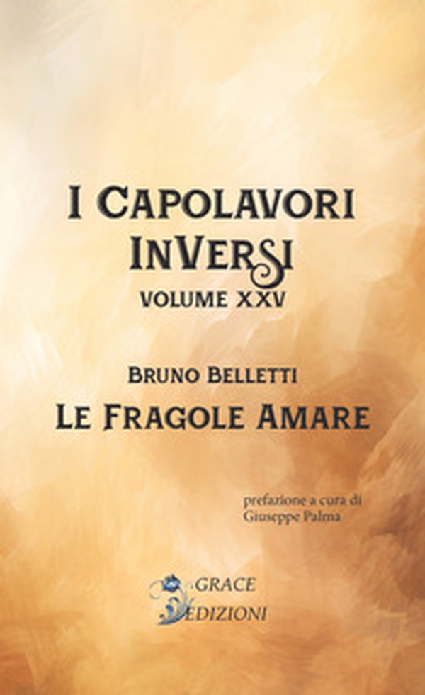 Le fragole amare. I Capolavori InVersi - Vol. 25 - Librerie.coop Le fragole amare. I Capolavori InVersi - Vol. 25 - Librerie.coop