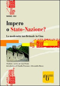 Impero o stato-nazione? La modernità intellettuale in Cina - Librerie.coop