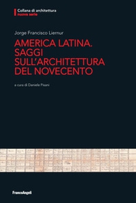 America Latina. Saggi sull'architettura del Novecento - Librerie.coop