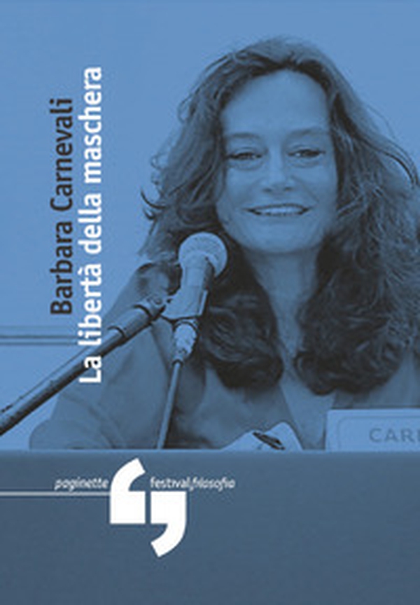 La libertà della maschera - Librerie.coop La libertà della maschera - Librerie.coop