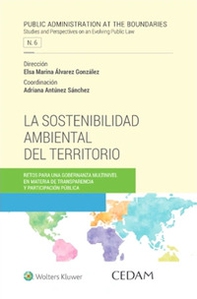 La sostenibilidad ambiental del territorio. Retos para una gobernanza multinivel en materia de transparencia y participación pública - Librerie.coop