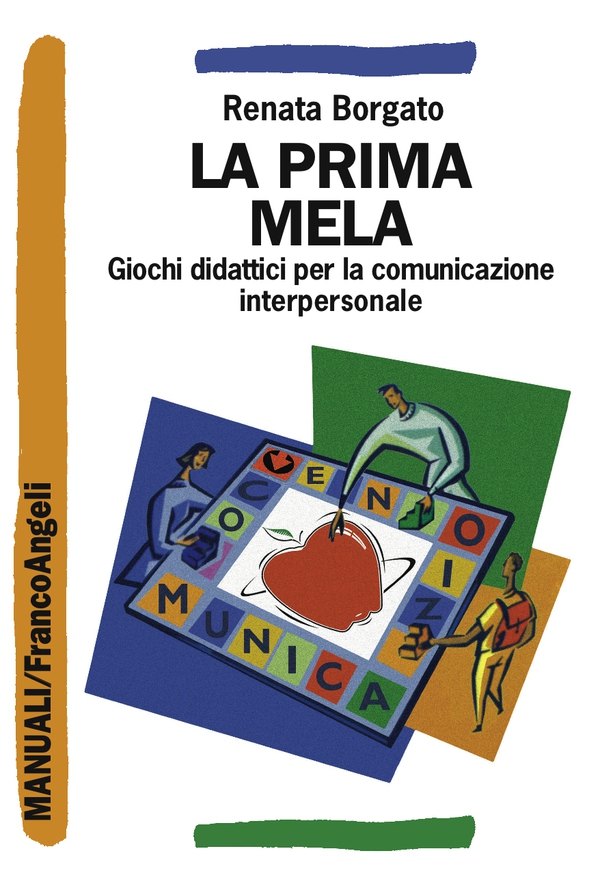 La prima mela. Giochi didattici per la comunicazione interpersonale - Librerie.coop La prima mela. Giochi didattici per la comunicazione interpersonale - Librerie.coop